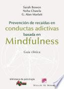 libro Prevención De Recaídas En Conductas Adictivas Basada En Mindfulness